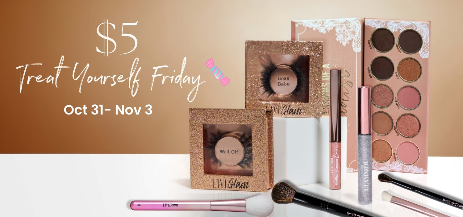5 Treat Yourself Friday, Oct 31 - Nov 3 with and arrangement of LiveGlam products listed under the "eyes" category and temporarily available for just $5! 
Showcasing: 'Well-Off' and 'Boss Babe' faux lashes, 'Confessions of a Nudest' 10-Pan shadow palette, 'It's the Glitter for Me' Glitter liner, 'Glammer' glitter liner, and the following LiveGlam brushes: #202 brush, #100 Brush, #JW105 and #JW201 Brushes