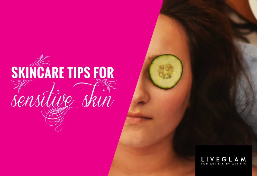 Skin Care Tips for Sensitive Skin – Best Advice for You!