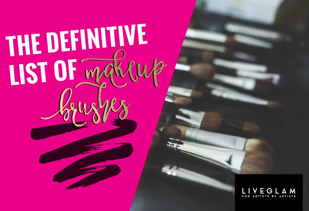 The Definitive List of Makeup Brushes and What They’re For