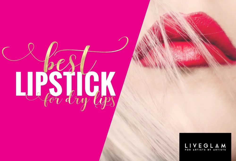 best lipstick for dry lips LiveGlam