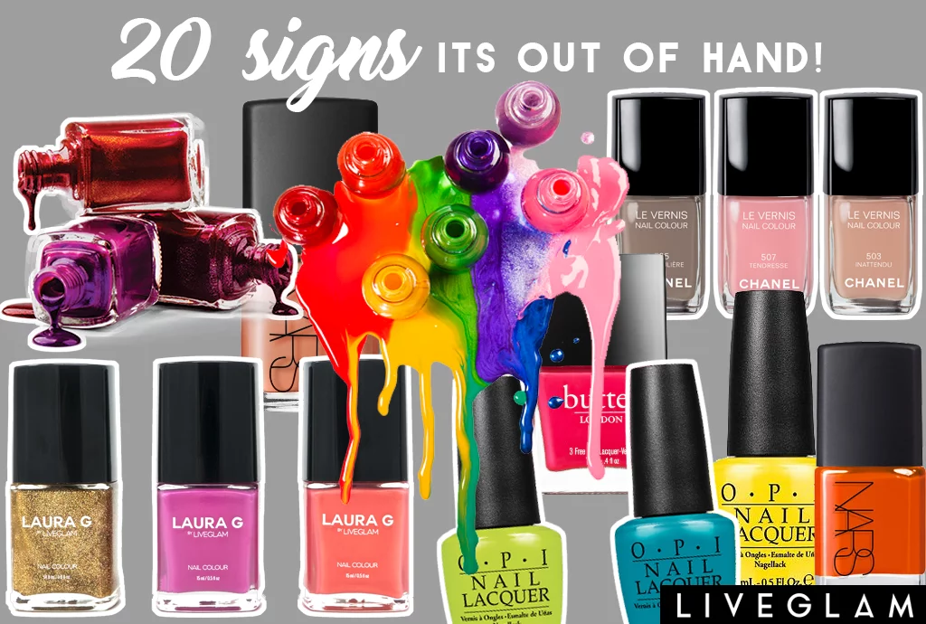 20 Signs Your Nail Polish Collection is Getting Out of Hand