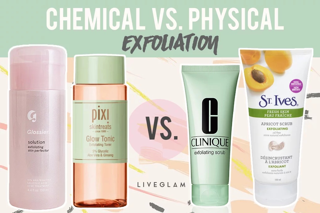 Chemical vs. Physical Exfoliators