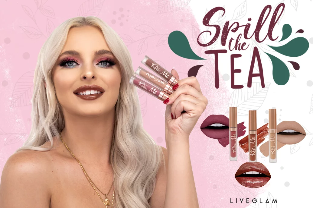 We’re Ready to Spill the Tea on Our September LiveGlam KissMe Collection! 