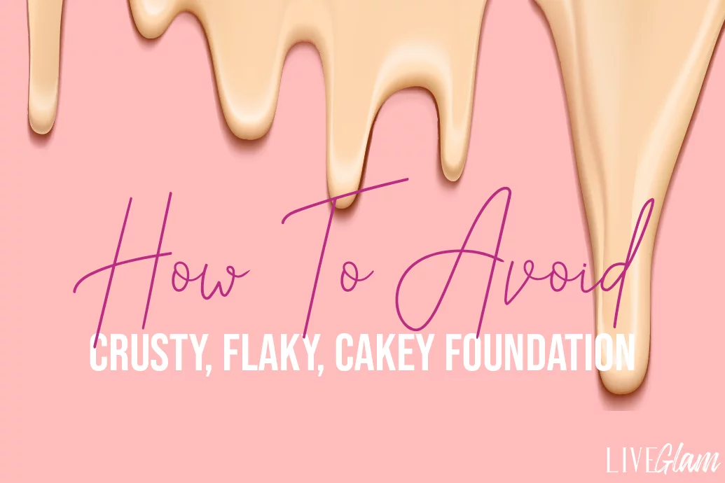 how to avoid cakey foundation