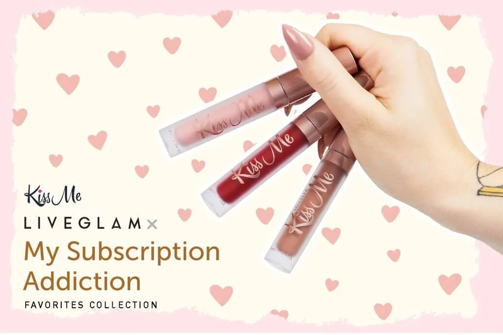 My Subscription Addiction x LiveGlam KissMe Favorites Collection!