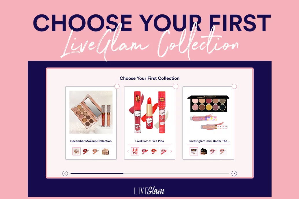 How to Choose Your First LiveGlam Collection!