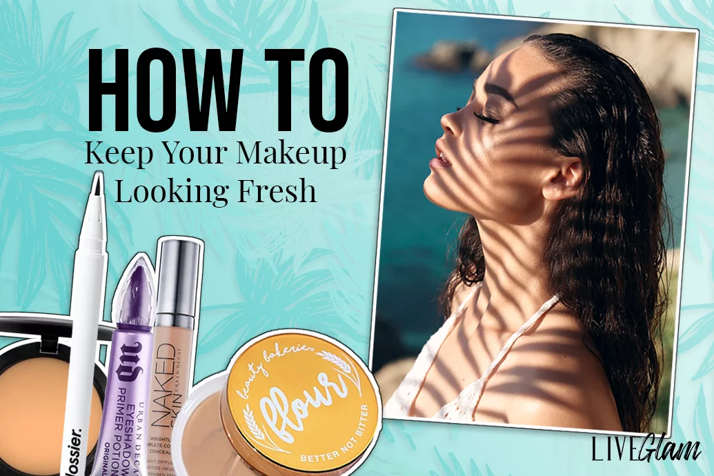 How to Keep Your Makeup Looking Fresh