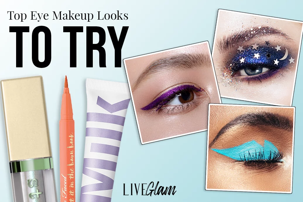 Top Eye Makeup Looks to Try