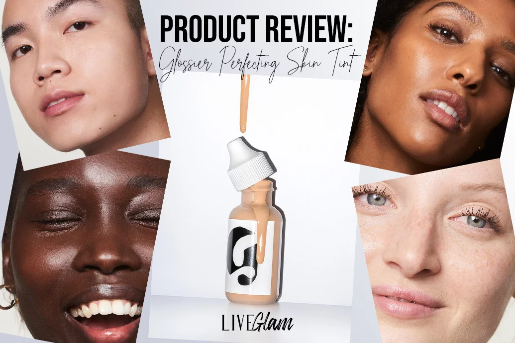 Glossier Perfecting Skin Tint Review