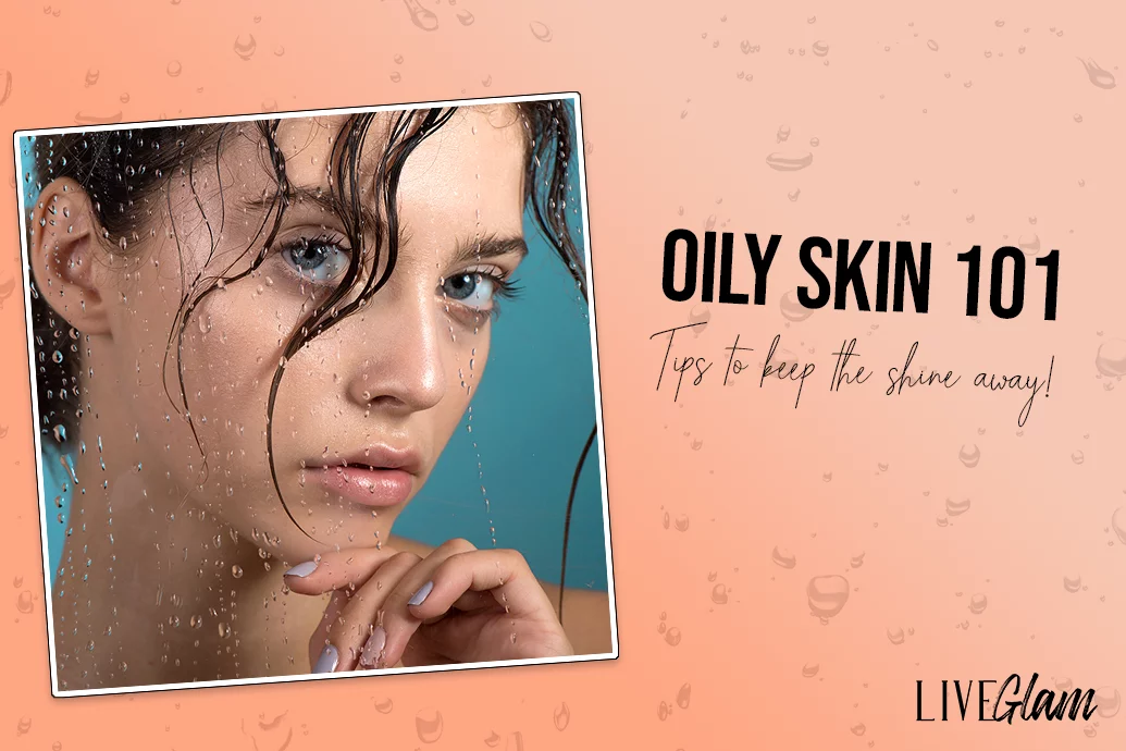 How to Prevent Oily Skin