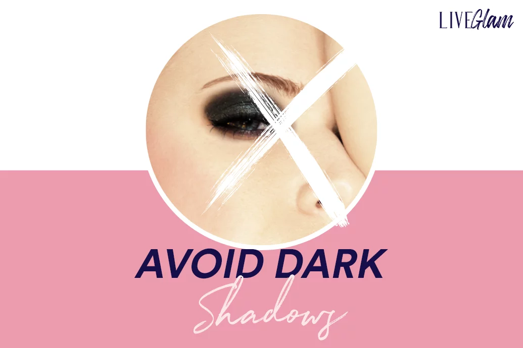 tip for applying eyeshadow to hooded eyes avoid dark shadows