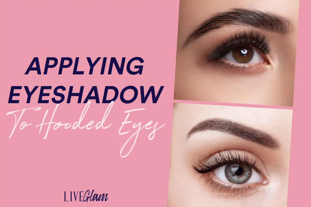 tips for applying eyeshadow to hooded eyes