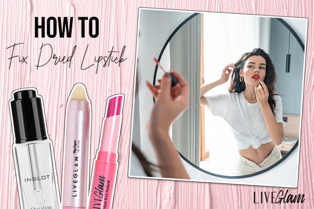 How to Fix Dried Out Liquid Lipstick LiveGlam