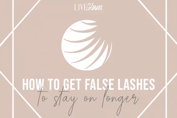 how to get false lashes to stay on longer