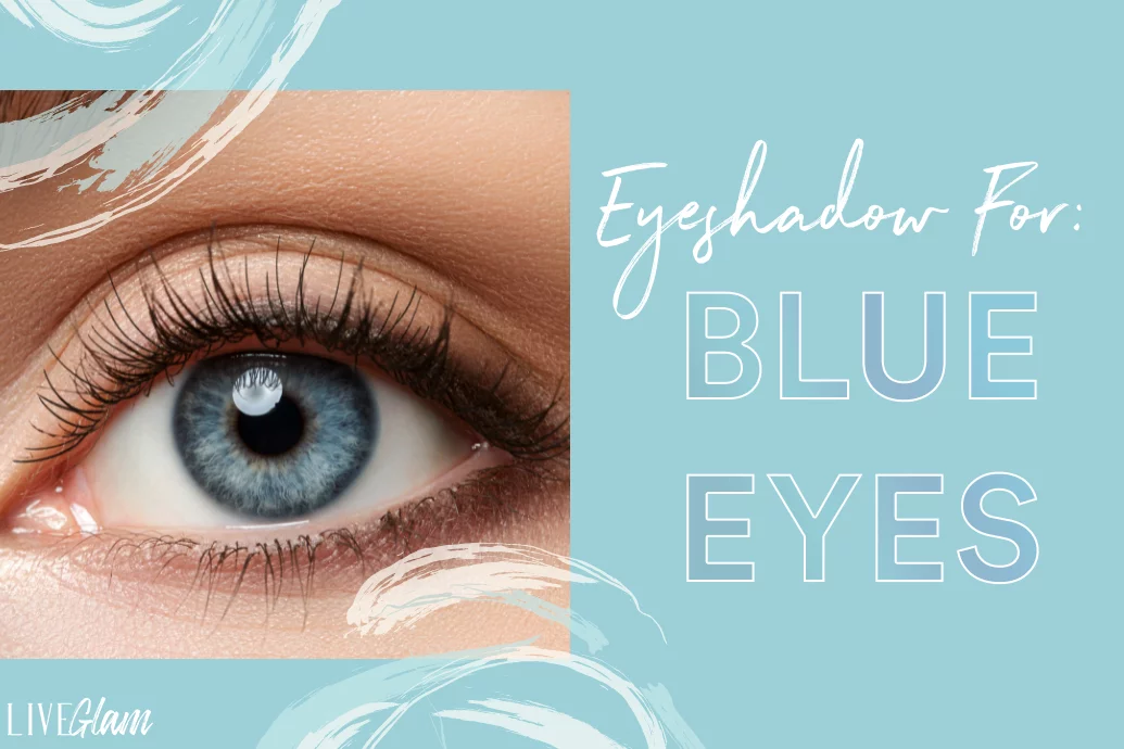 Best Eyeshadow Colors For Blue Eyes