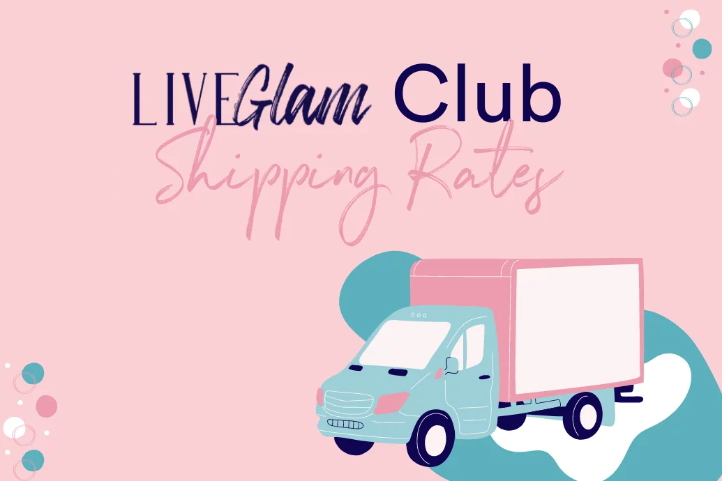 LiveGlam Club Shipping Rates