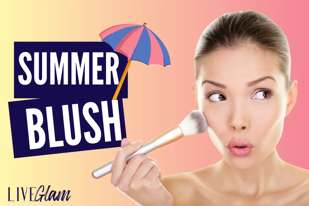 Best Blushes For Summer